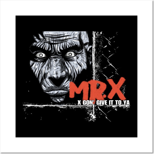 Mr. X Gonna Give It To Ya Wall Art by Eman